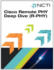 Cisco Remote PHY Deep Dive (R-PHY) - NCTI